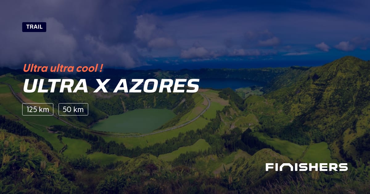 🏃 Ultra X Azores 2025 Parcours, inscriptions & résultats Finishers