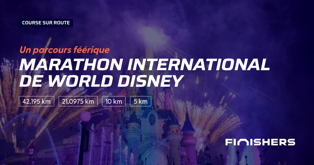 🏃 Walt Disney World Marathon Weekend 2024 Parcours, inscriptions & résultats Finishers