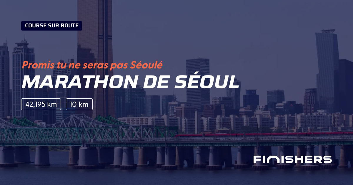 🏃 Marathon de Séoul 2025 Parcours, inscriptions & résultats Finishers