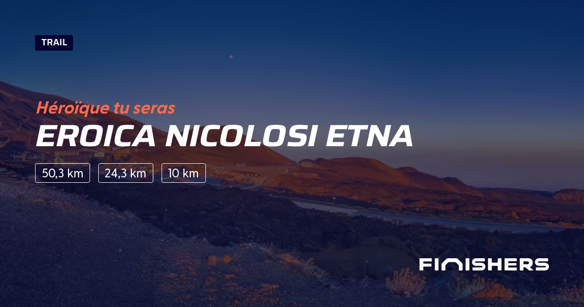 🏃 Eroica Nicolosi Etna 2025 Parcours, inscriptions & résultats