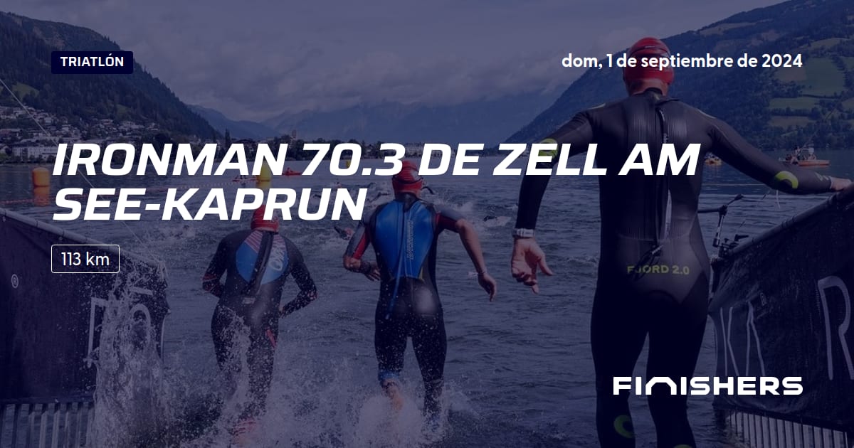 🏃 Ironman 70.3 de Zell am SeeKaprun 2024 Toda la información sobre