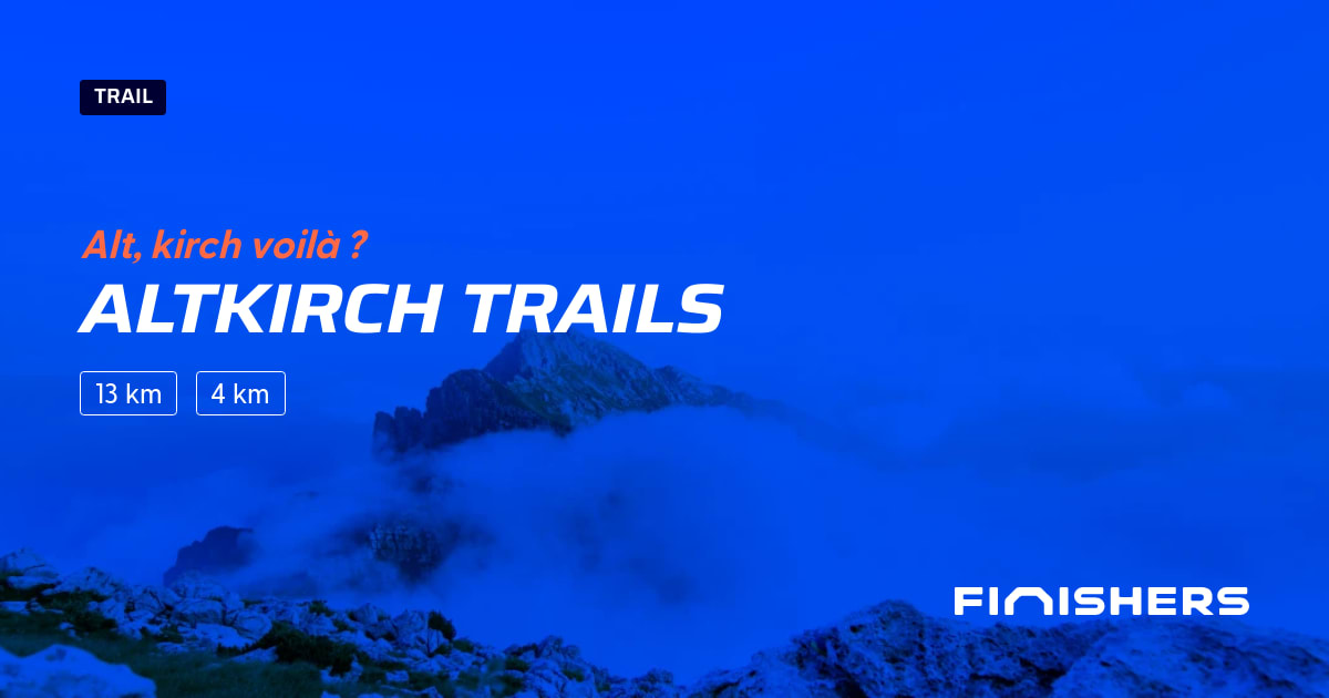 🏃 Altkirch trails 2025 Parcours, inscriptions & résultats Finishers
