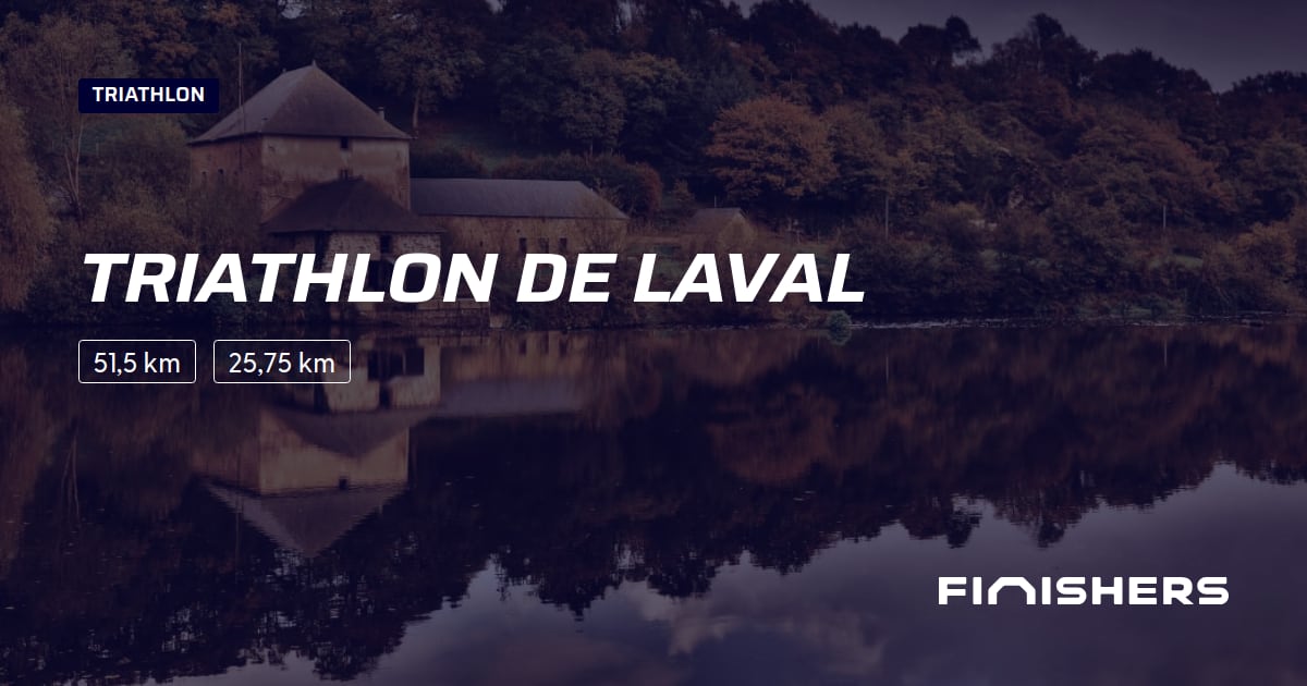 🏃 Triathlon de Laval 2025 Parcours, inscriptions & résultats Finishers