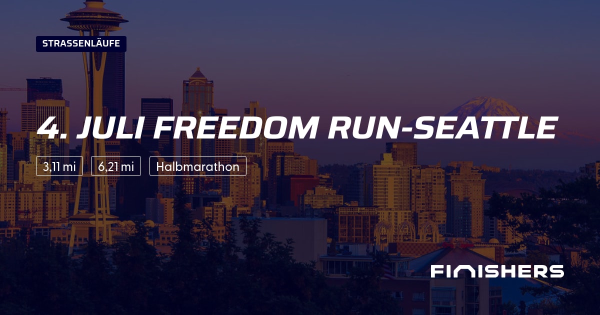 🏃 4. Juli Freedom Run-Seattle 2026 - Alle Strecken-, Ergebnis- und ...