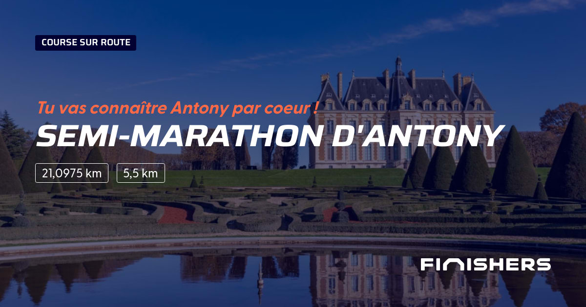 🏃 SemiMarathon d'Antony 2025 Parcours, inscriptions & résultats