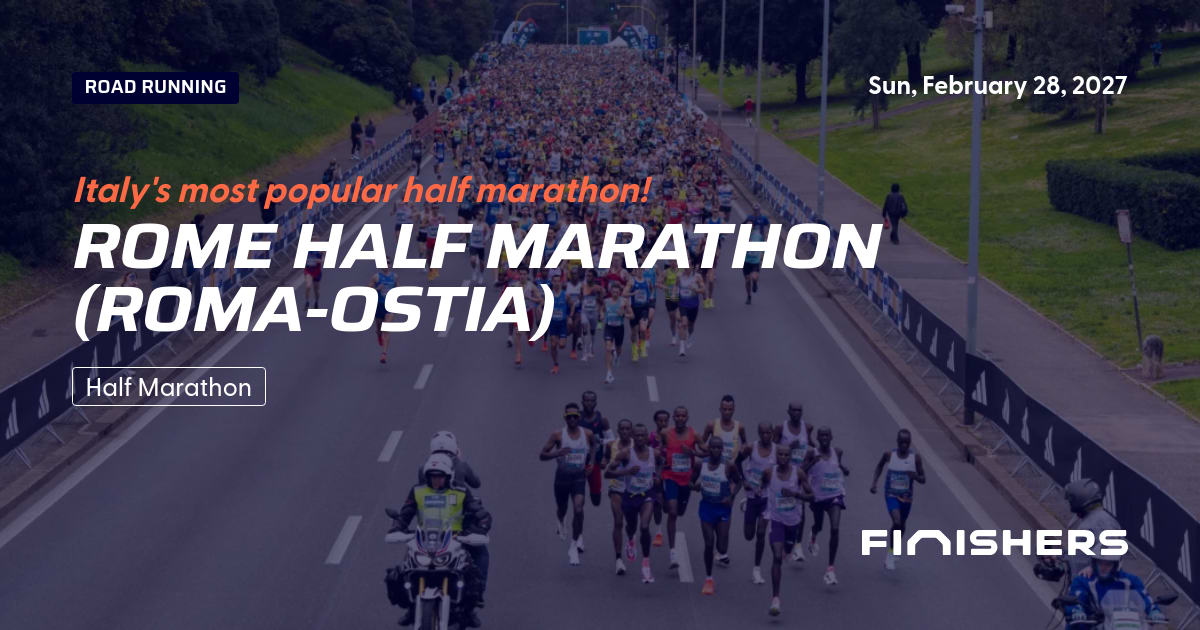 🏃 Rome Half Marathon (Roma-Ostia) 2027 - All the information about the ...