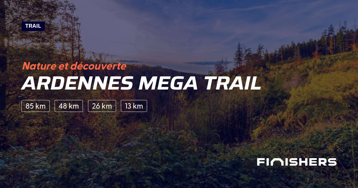 🏃 Ardennes Mega Trail 2023 Toutes les infos parcours & inscriptions