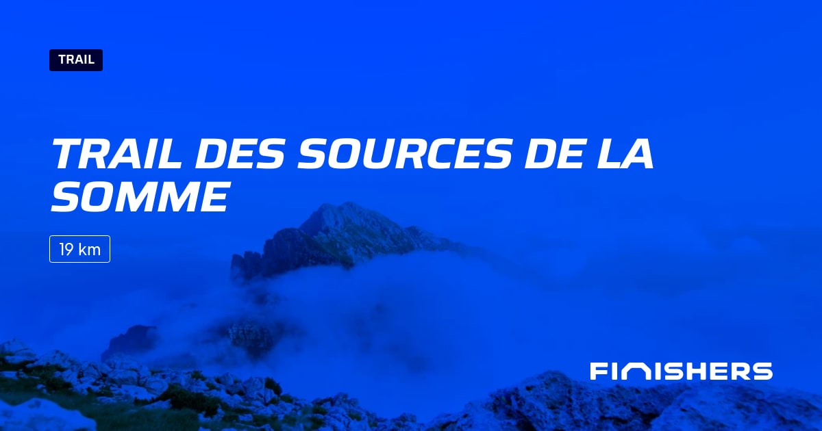 🏃 Trail des sources de la somme 2025 Parcours, inscriptions