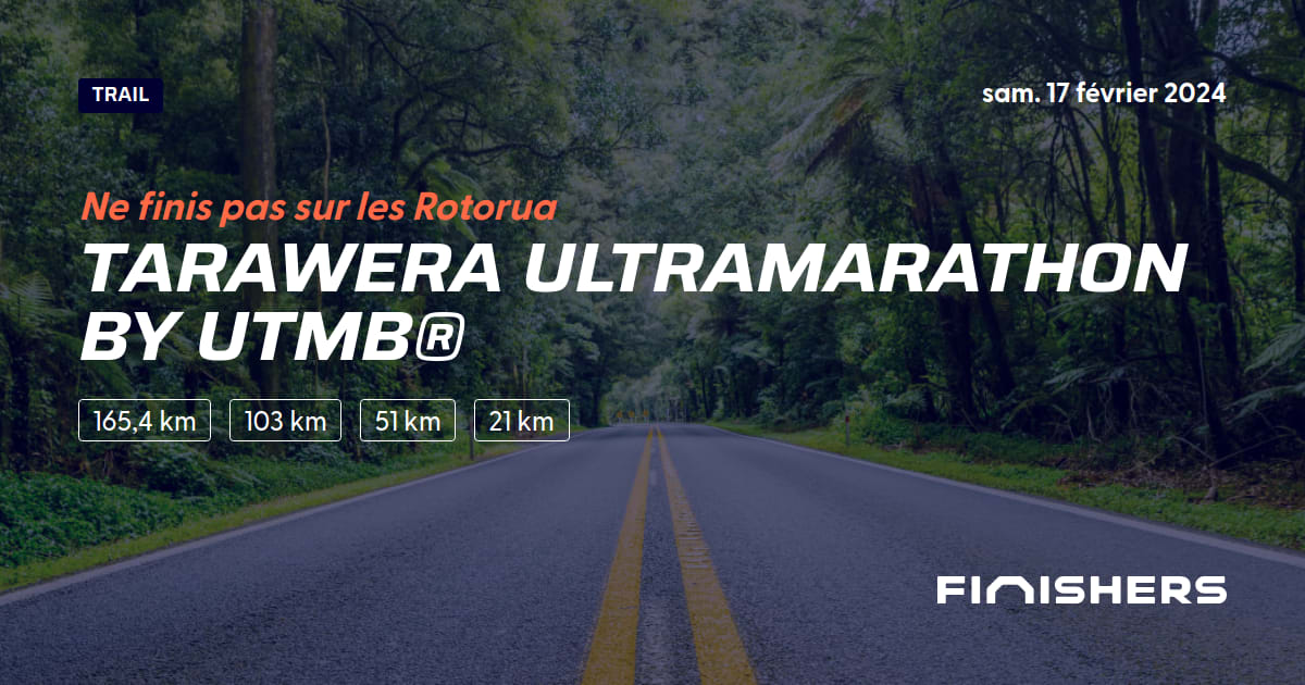 🏃 Tarawera Ultramarathon by UTMB® 2024 Parcours, inscriptions