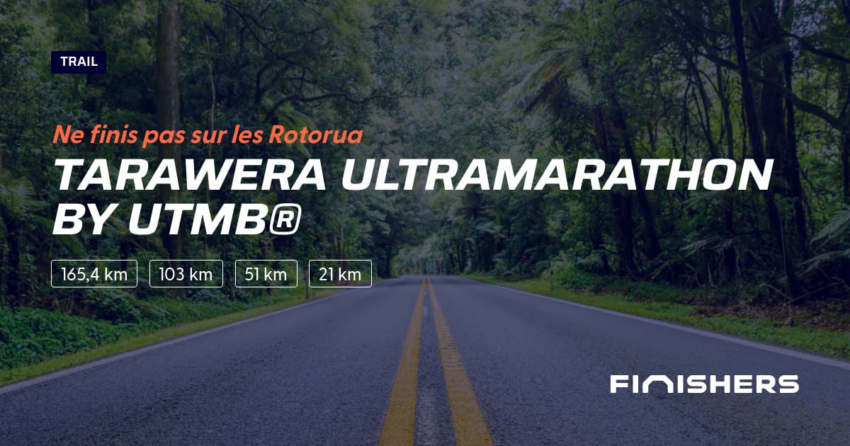 🏃 Tarawera Ultramarathon by UTMB® 2025 Parcours, inscriptions