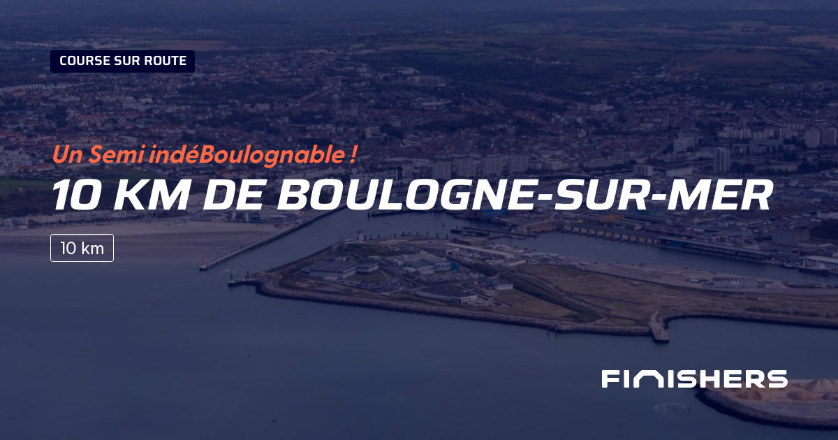 🏃 10 km de BoulognesurMer 2025 Parcours, inscriptions & résultats