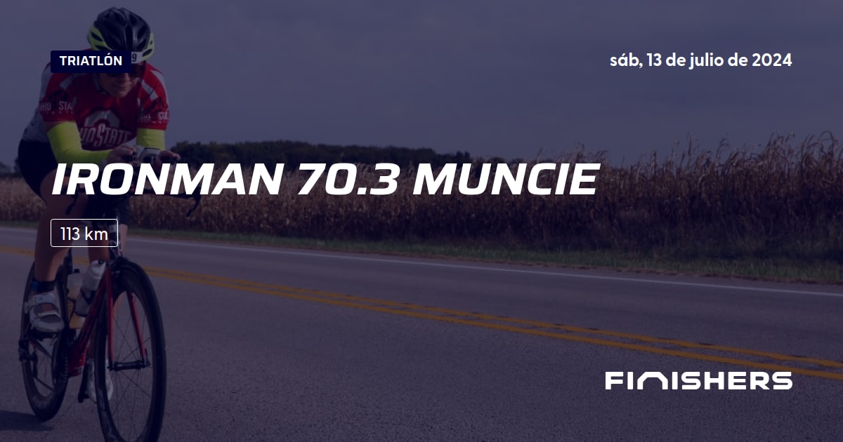 🏃 Ironman 70.3 Muncie 2024 Toda la información sobre los recorridos e