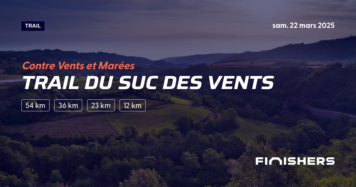 🏃 Trail du Suc des Vents 2025 Parcours, inscriptions & résultats