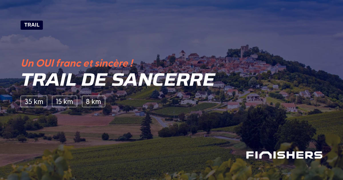 🏃 Trail de Sancerre 2025 Parcours, inscriptions & résultats Finishers