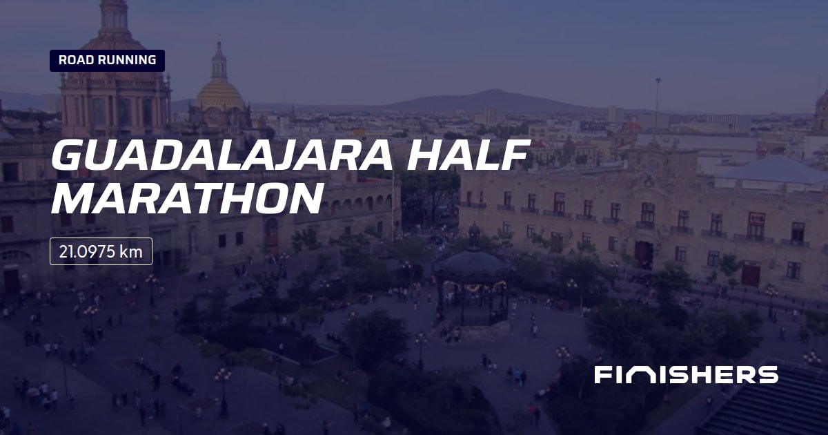 🏃 Guadalajara Half Marathon 2025 All the information about the race