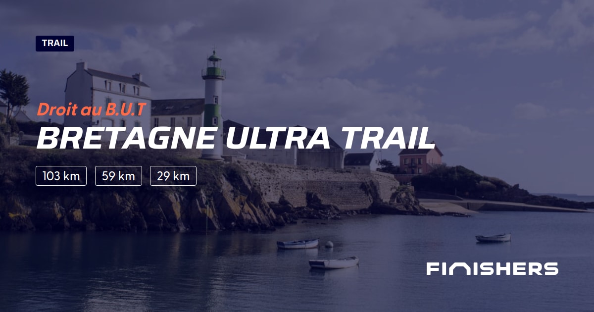 🏃 Bretagne Ultra Trail 2023 Parcours, inscriptions & résultats