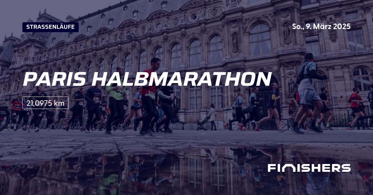🏃 Paris Halbmarathon 2025 Alle Strecken, Ergebnis und Anmeldeinfos