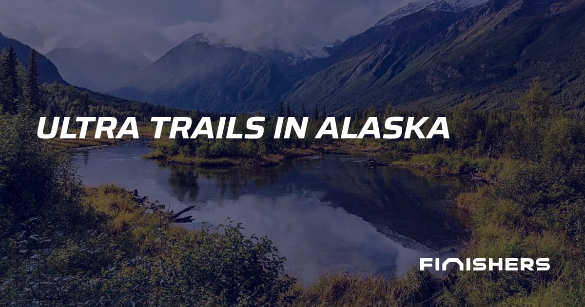 🏃 Ultra Trails in Alaska | Finishers