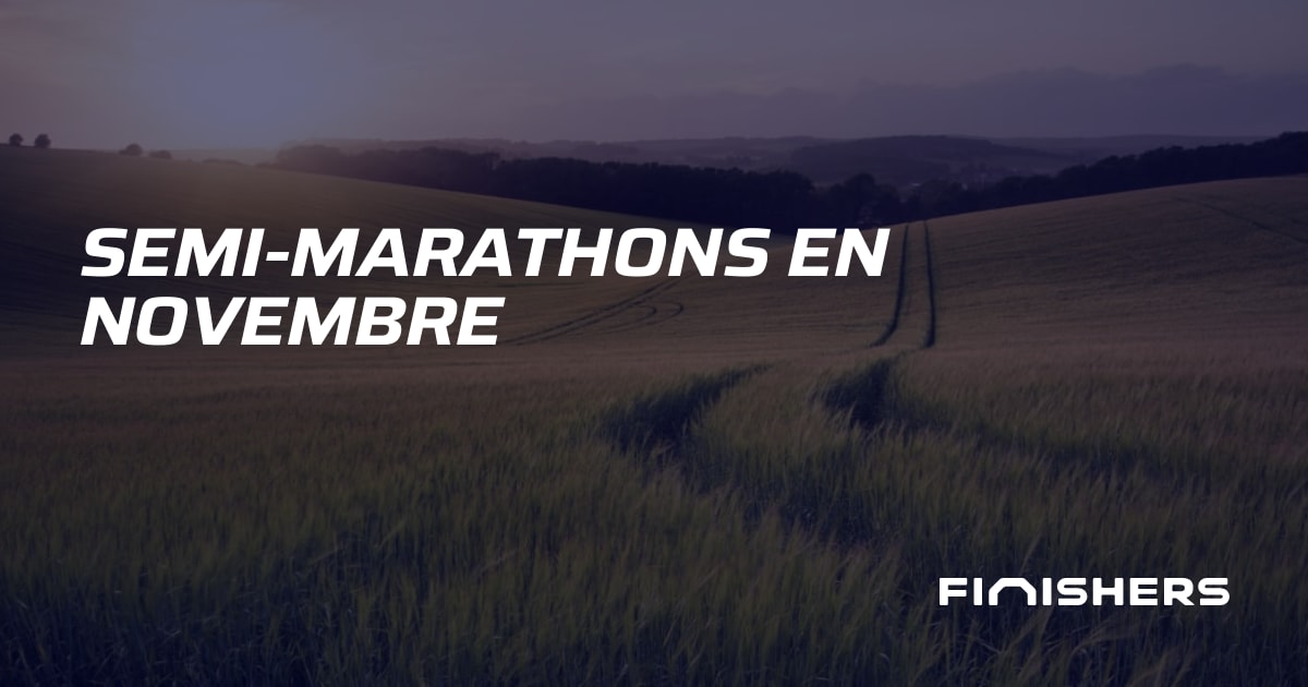 🏃 SemiMarathons en novembre Finishers