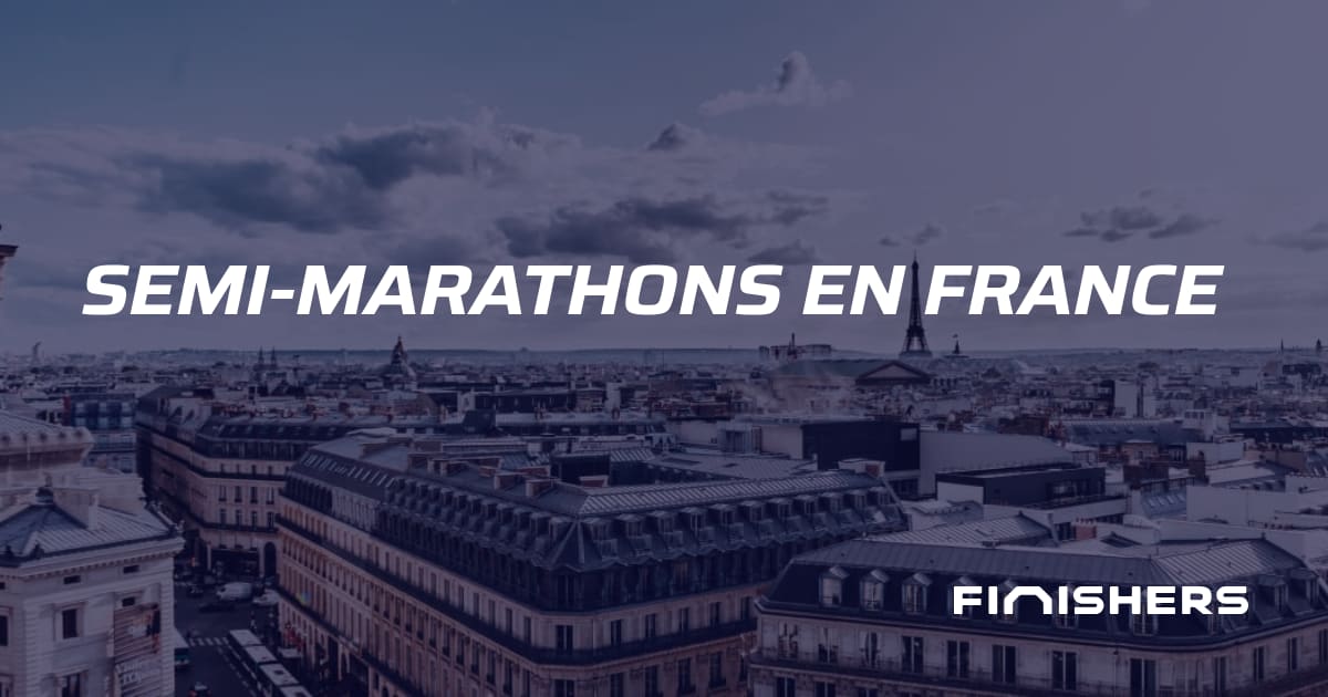 🏃 SemiMarathons en France Finishers