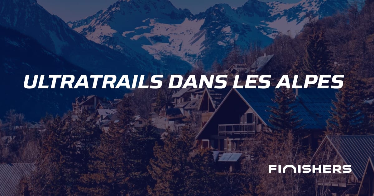 🏃 Ultratrails dans les Alpes Finishers