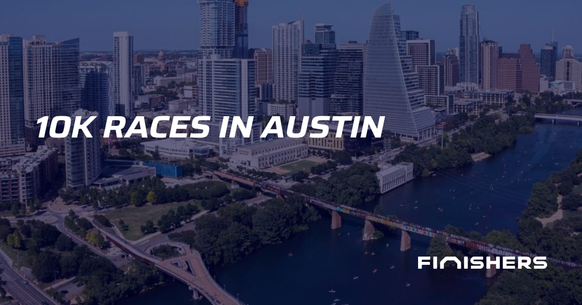 🏃 10 km Races in Austin | Finishers