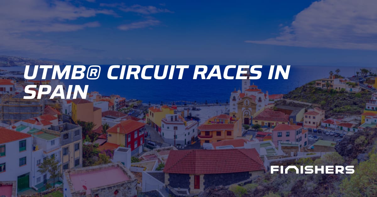 🏃 UTMB® Circuit Races in Spain | Finishers