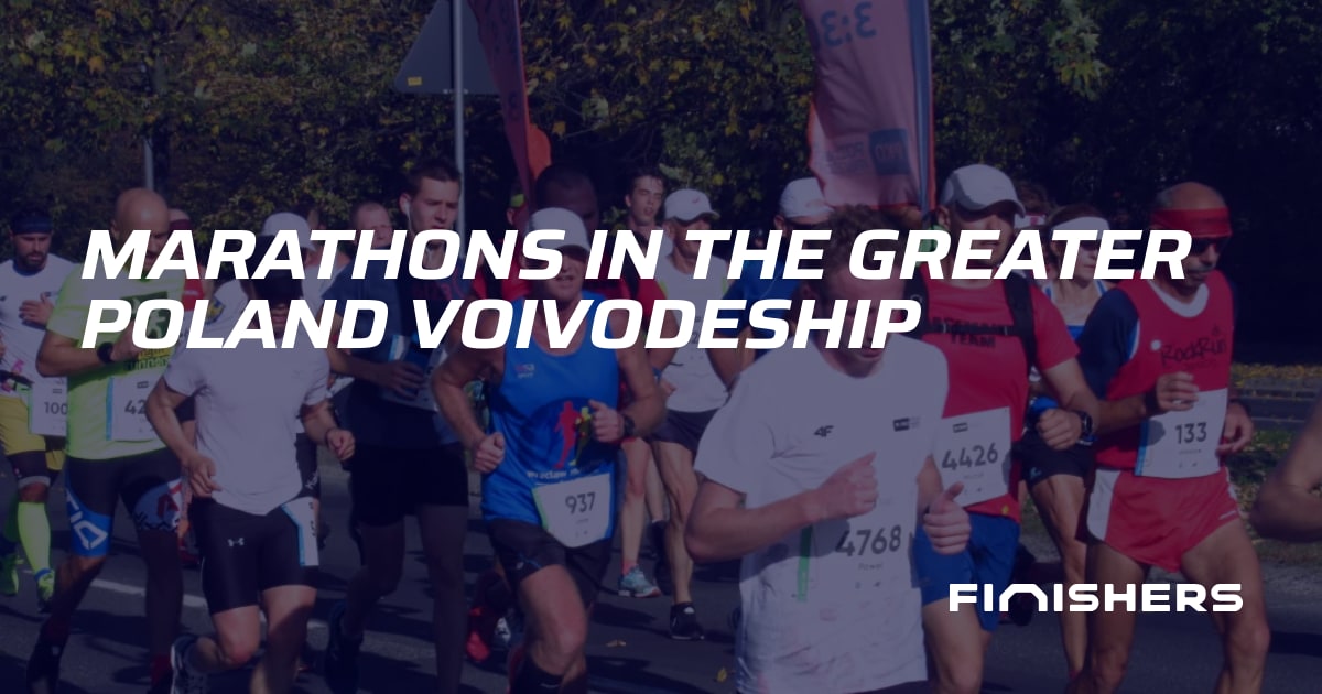 🏃 Marathons in the Greater Poland Voivodeship | Finishers