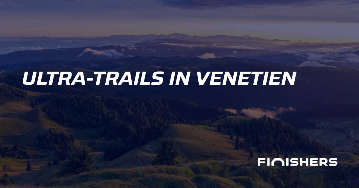 🏃 Ultra-Trails in Venetien | Finishers