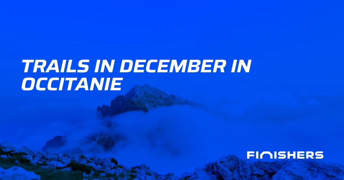 🏃 Trail Calendar in December in Occitanie | Finishers