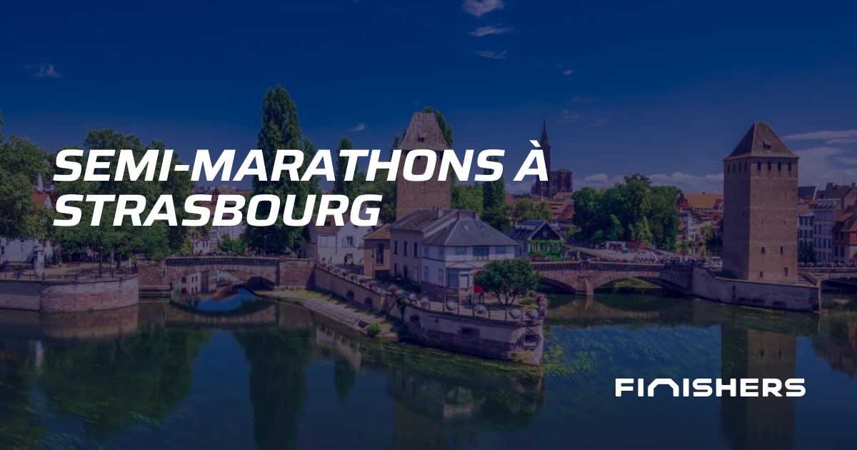 🏃 SemiMarathons à Strasbourg Finishers