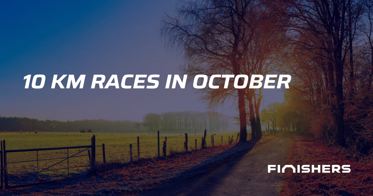 🏃 10 km Races in October | Finishers