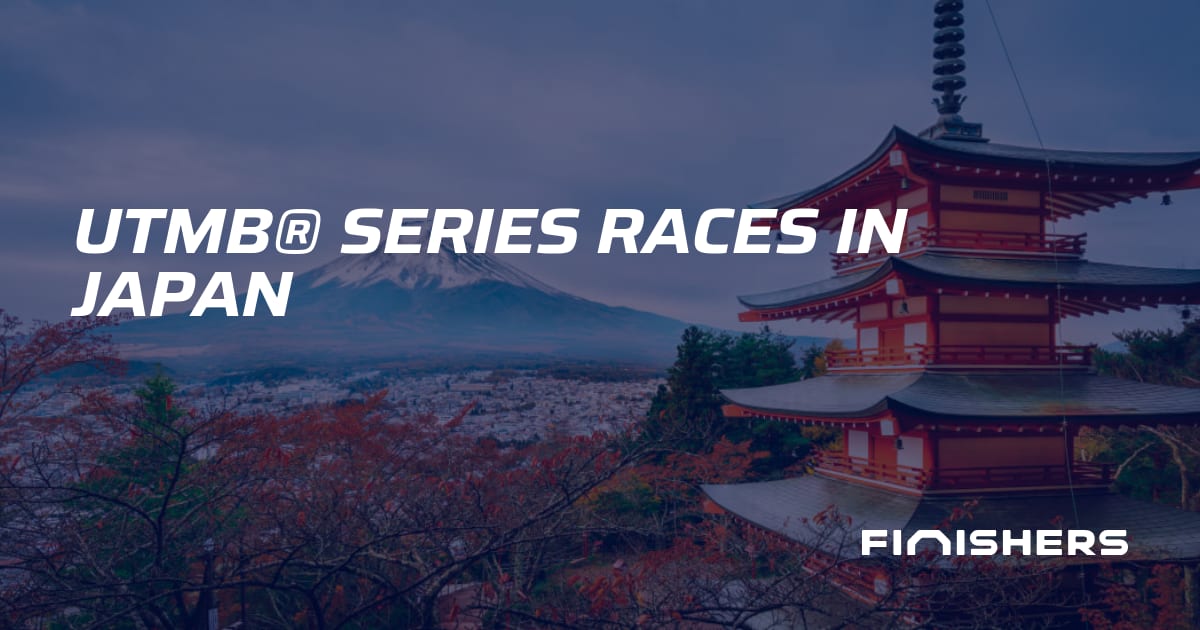 🏃 UTMB® Circuit Races in Japan | Finishers