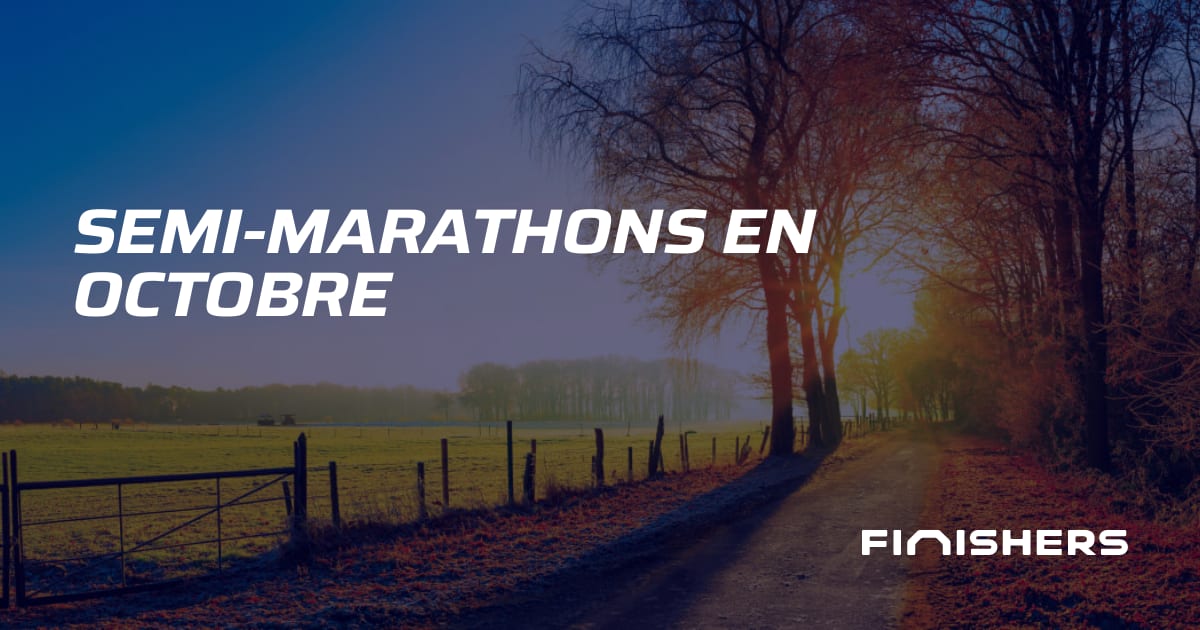 🏃 SemiMarathons en octobre Finishers