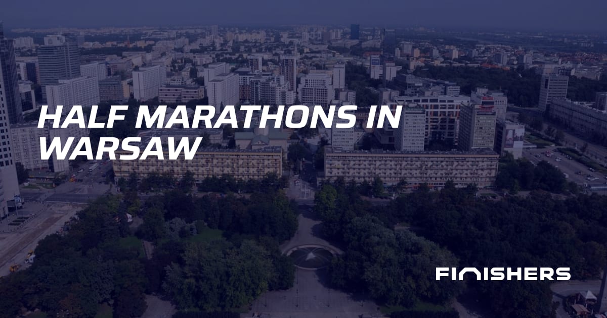 🏃 Half Marathons in Warsaw | Finishers
