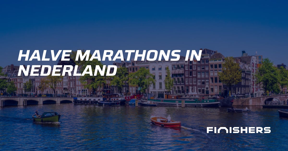 🏃 Halve Marathons in Nederland Finishers