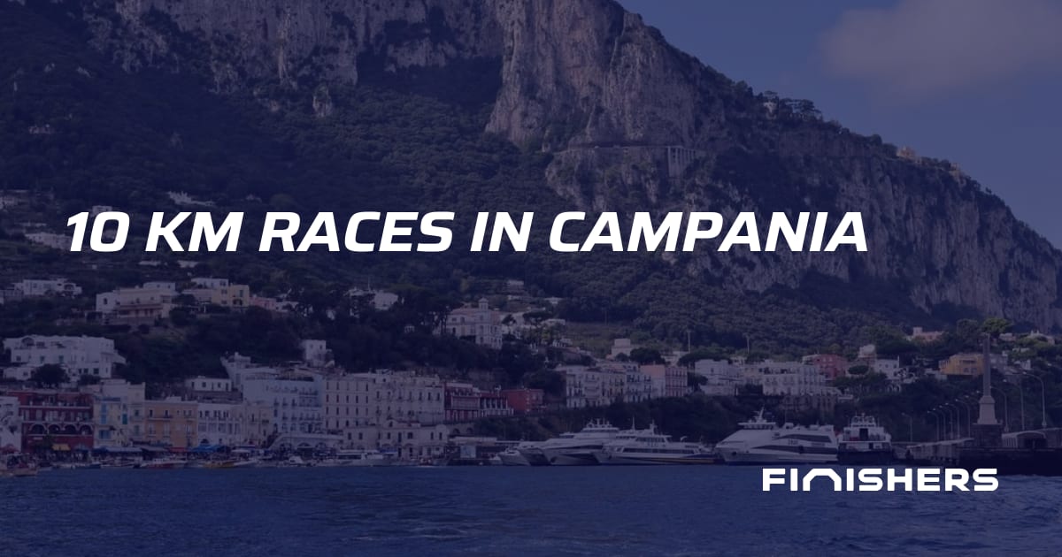 🏃 10 km Races in Campania | Finishers