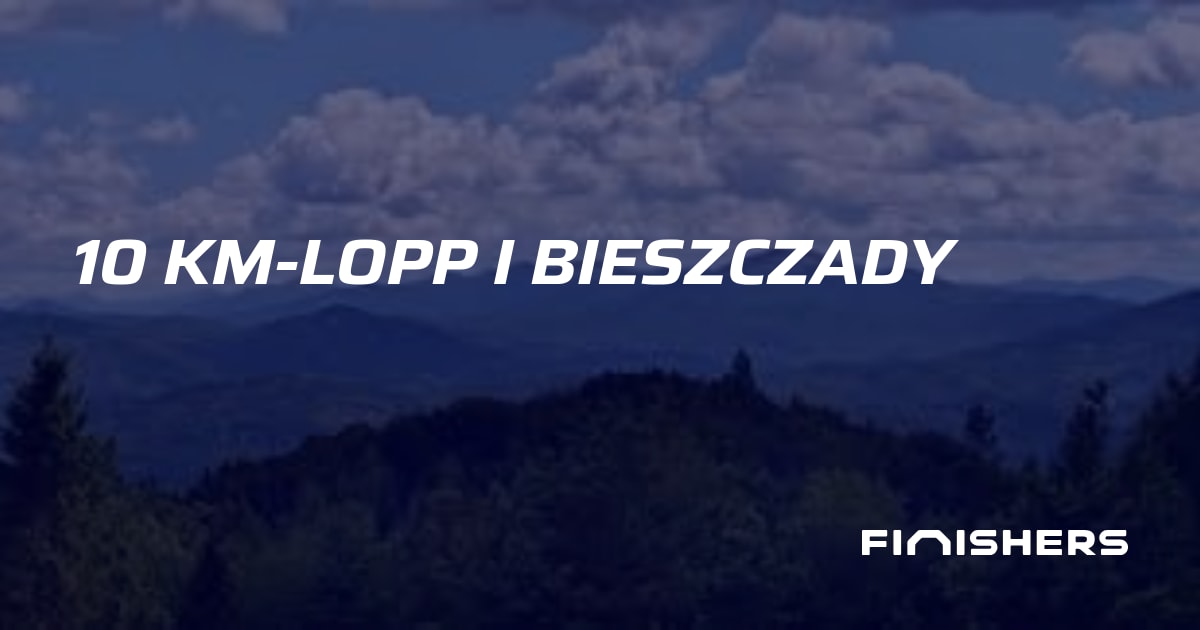 🏃 10 km-lopp i Bieszczady | Finishers