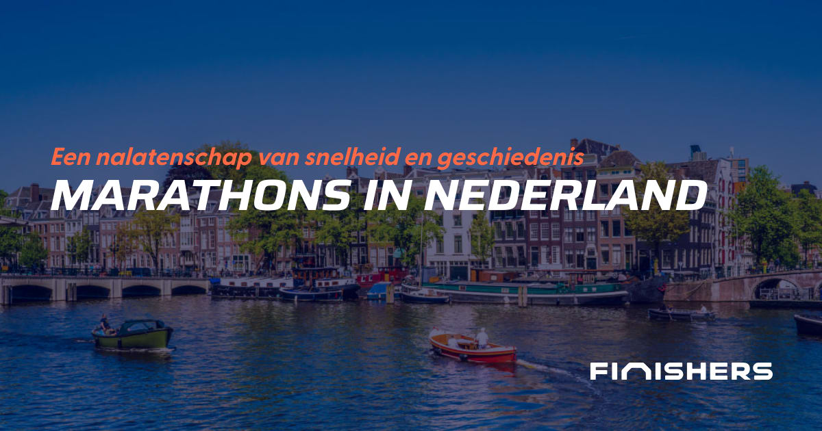 🏃 Marathons in Nederland Finishers