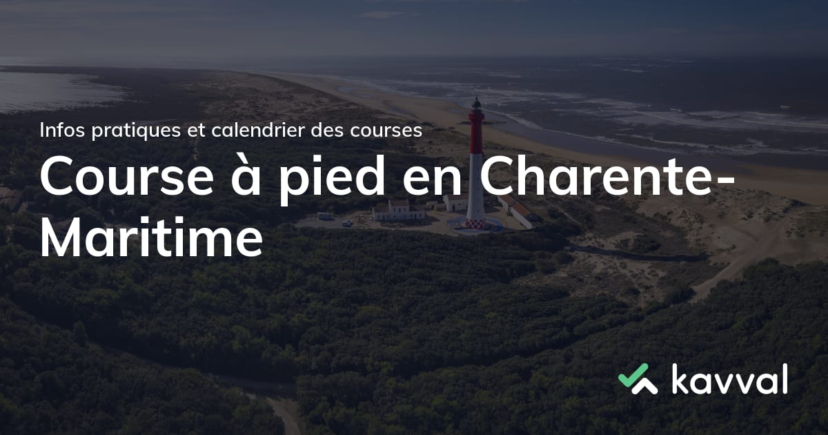 Courir En Charente Maritime Calendrier 2023 🏃 Calendrier Des Courses À Pied En Charente-Maritime En 2022 : Trails,  5Km, 10Km, Semi, Marathon... | Kavval
