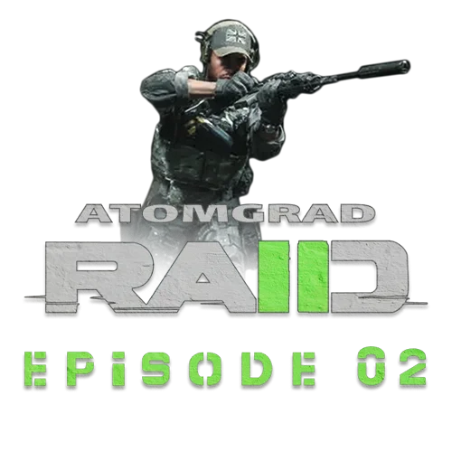 Atomgrad Raid (Ep. 2)