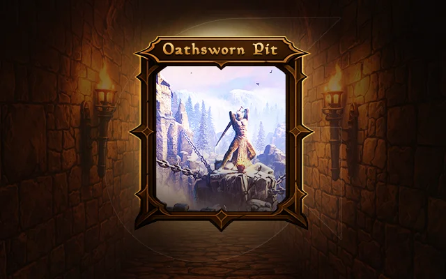 Oathsworn Pit Dungeon Boost
