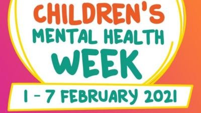 Childrens Mental Health Awareness Week 2021