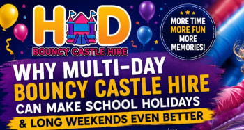 Why Multi-day Bouncy Castle Hire Can Make School Holidays And Long Weekends Even Better