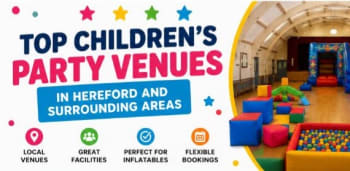 Top Childrens Party Venues In Hereford And Surrounding Areas