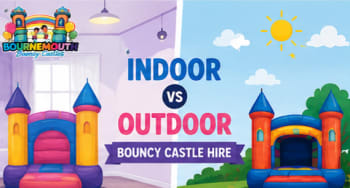 Indoor Vs Outdoor Bouncy Castle Hire, Which Is Best