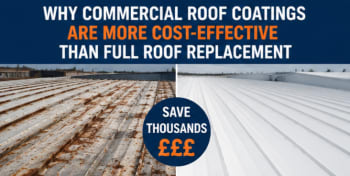 Why Commercial Roof Coatings Are More Cost-effective Than Full Roof Replacement