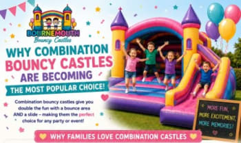 Why Combination Bouncy Castles Are Becoming The Most Popular Choice