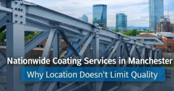 Nationwide Coating Services In Manchester Why Location Doesnt Limit Quality