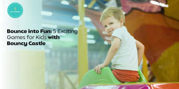 Bounce Into Fun 5 Exciting Games For Kids With Bouncy Castle
